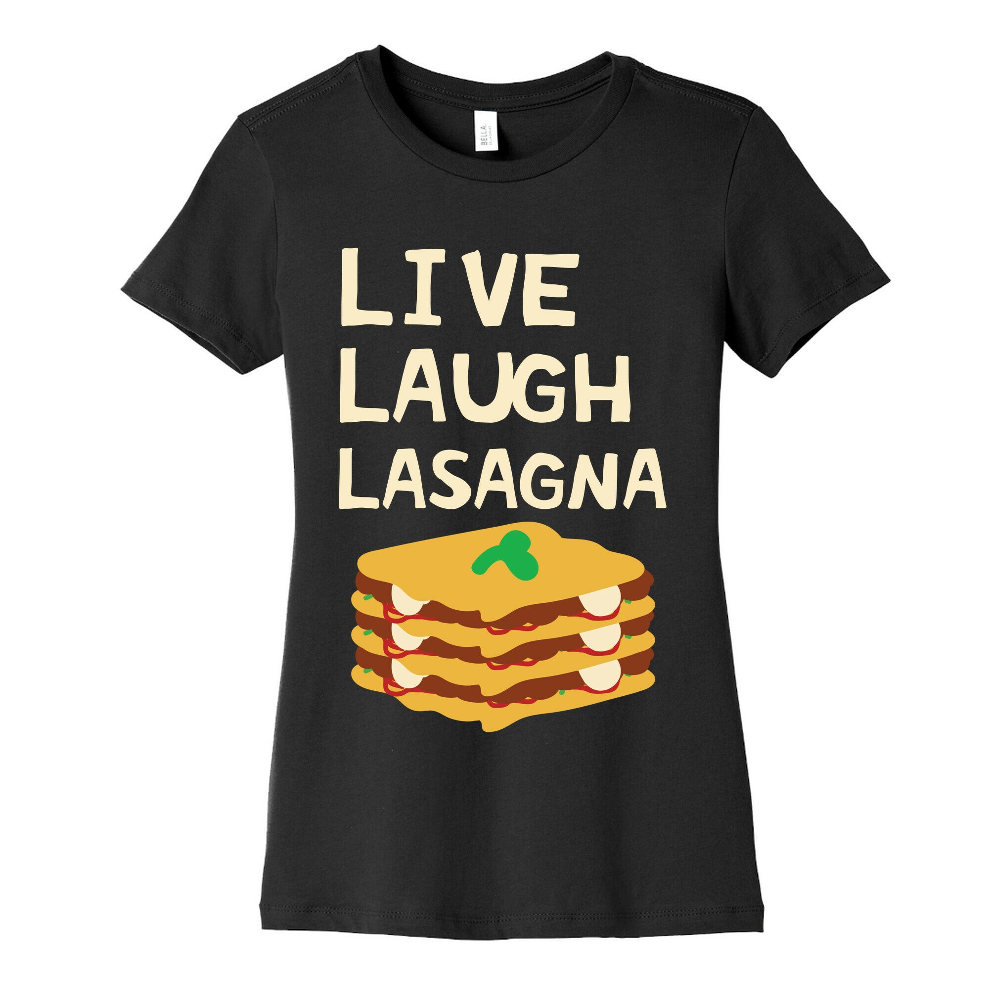 Live Laugh Lasagna Women's Cotton Tee
